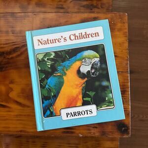 Vintage 1989 Nature's Children Parrots Hardcover Book